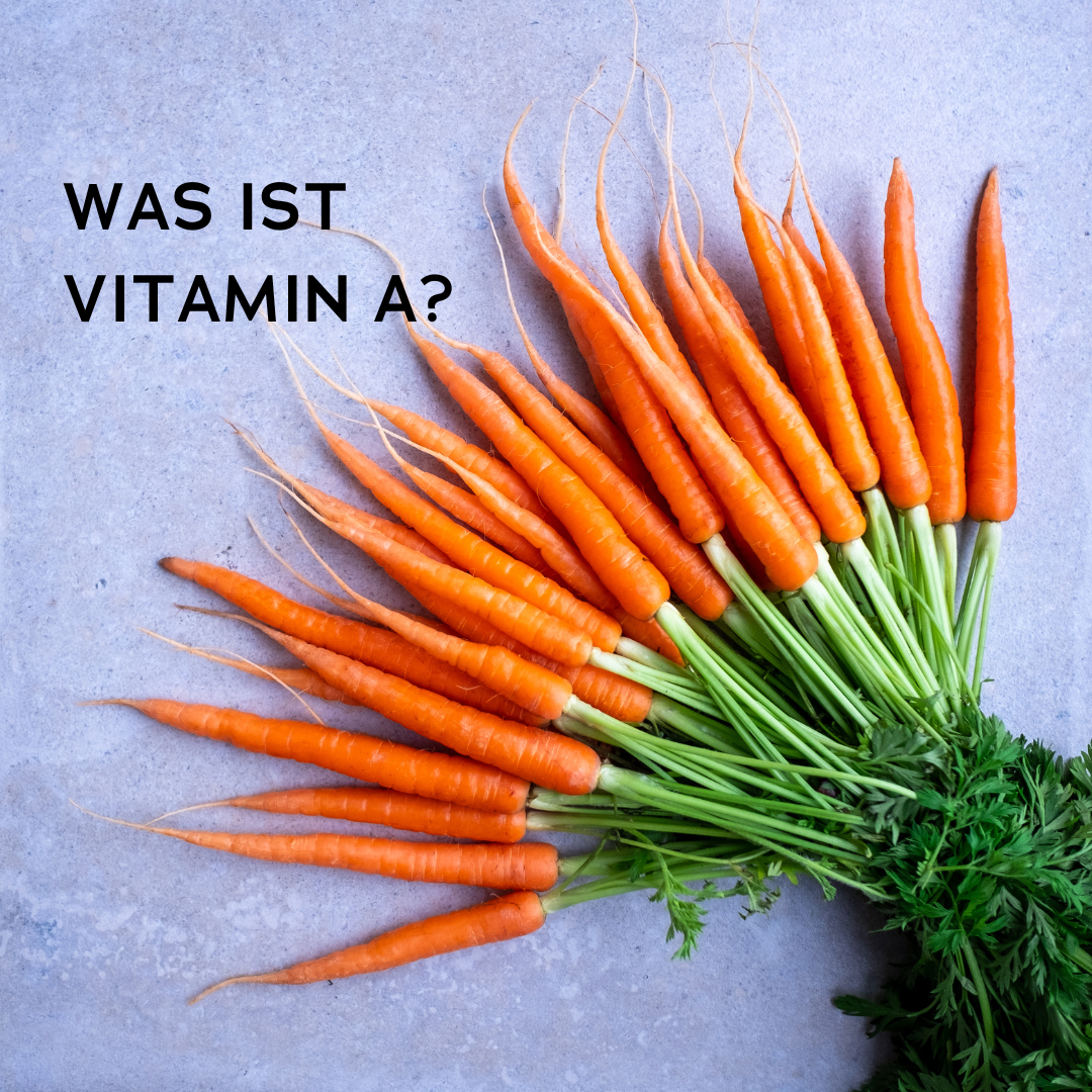 Erfahre alles über Vitamin A in 5 Minuten